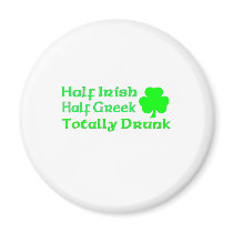 Half Irish Half Greek Totally Drunk Magnet