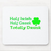 Half Irish Half Greek Totally Drunk Mouse Pad