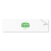 Half Irish half Japanese Totally Awesome Bumper Stickers