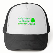 Half Irish Half Polish Totally Drunk Hats