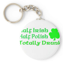 Half Irish Half Polish Totally Drunk Key Chain