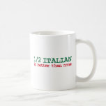 Half Italian Coffee Mugs