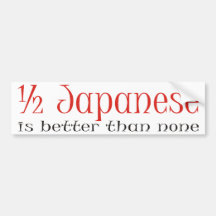 Half Japanese Bumper Sticker