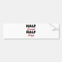 Half Jovani Half Ninja Bumper Stickers
