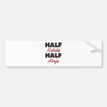 Half Kelvin Half Ninja Bumper Sticker
