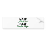 Half Lecturer Half Zombie Slayer bumper stickers