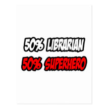 Half Librarian...Half Superhero Postcard