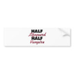 Half Lifeguard Half Vampire bumper stickers