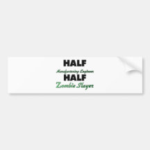 Half Manufacturing Engineer Half Zombie Slayer Bumper Sticker