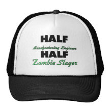 Half Manufacturing Engineer Half Zombie Slayer Hat