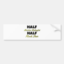 Half Marine Biologist Half Rock Star Bumper Stickers