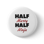 Half Marty Half Ninja Button