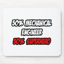 Half Mechanical Engineer...Half Superhero Mousemat