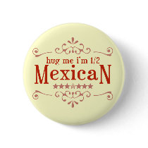 Half Mexican Button