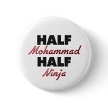 Half Mohammad Half Ninja buttons