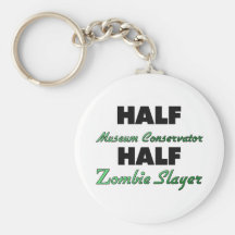 Half Museum Conservator Half Zombie Slayer Key Chains