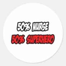 Half Nurse...Half Superhero Sticker