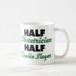 Half Obstetrician Half Zombie Slayer Mug