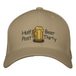 Half Past Beer Thirty embroidered hats