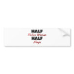 Half Police Woman Half Ninja bumper stickers