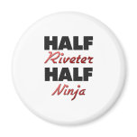 Half Riveter Half Ninja magnets