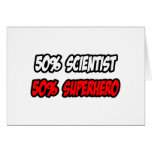 Half Scientist...Half Superhero cards