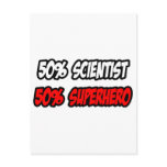Half Scientist...Half Superhero postcards