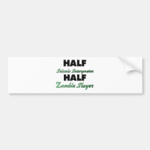 Half Seismic Interpreter Half Zombie Slayer Bumper Stickers