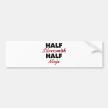 Half Silversmith Half Ninja Bumper Sticker