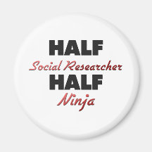 Half Social Researcher Half Ninja Refrigerator Magnet