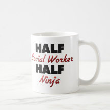 Half Social Worker Half Ninja Mugs
