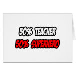 Half Teacher...Half Superhero Greeting Card
