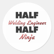 Half Welding Engineer Half Ninja Round Stickers