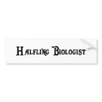 Halfling Biologist Bumper Sticker
