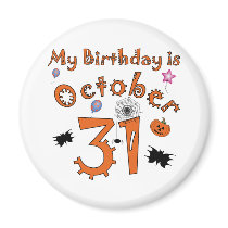 Halloween Birthday October 31st Magnets