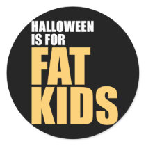 Halloween is for Fat Kids