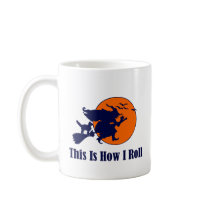 Halloween Witch - This is How I Roll Coffee Mug