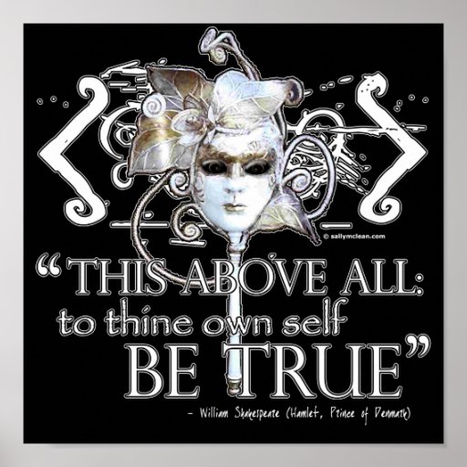Hamlet "... own self be true ..." Quote Posters