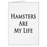 Hamsters Are My Life Greeting Cards
