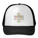 HAMSTERS are my world Trucker Hat