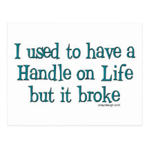 Handle on Life Humour Post Card