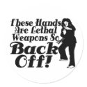 Hands Are Lethal Weapons stickers