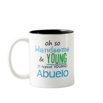 Handsome and Young Abuelo Mug
