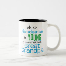 Handsome and Young Great Grandpa Coffee Mug