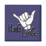 Hang Loose - Hand Sign magnets