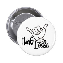 Hang Loose Pinback Buttons