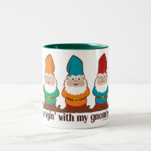 Hangin' With My Gnomies Coffee Mug