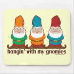 Hangin' With My Gnomies mousepads