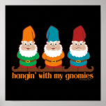 Hangin' With My Gnomies posters