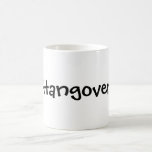 Hangover Coffee Mug